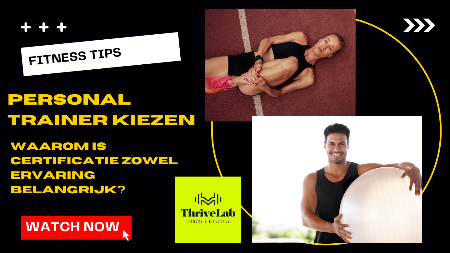 Een Personal Trainer Kiezen Waarom Is Certificatie Zowel Ervaring Belangrijk - ThriveLab