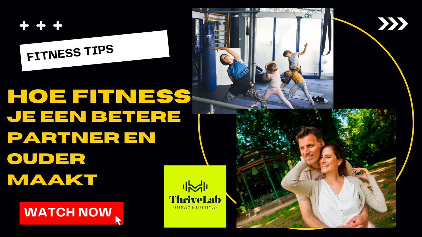 Hoe Fitness Je Een Betere Partner En Ouder Maakt - ThriveLab